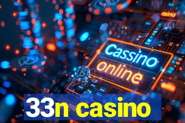 33n casino